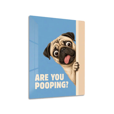 Are You Pooping Funny Pug metal poster