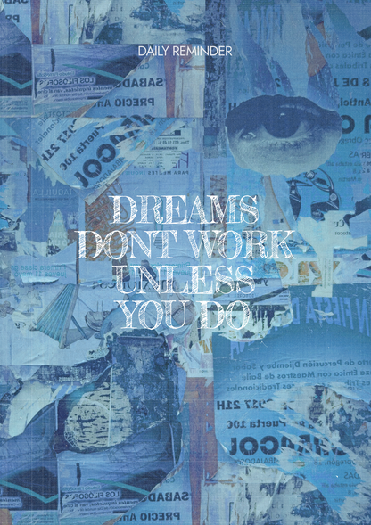 Dreams Don't Work Unless You Do metal poster artwork