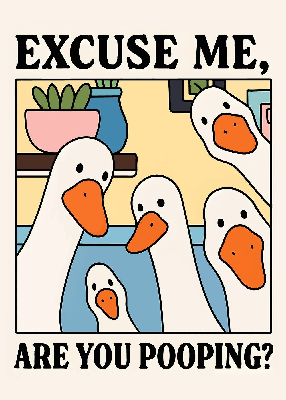 Excuse Me, Are You Pooping metal poster artwork