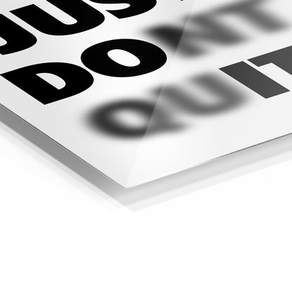 Just Dont Quit