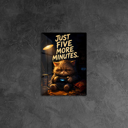 Just Five More Minutes