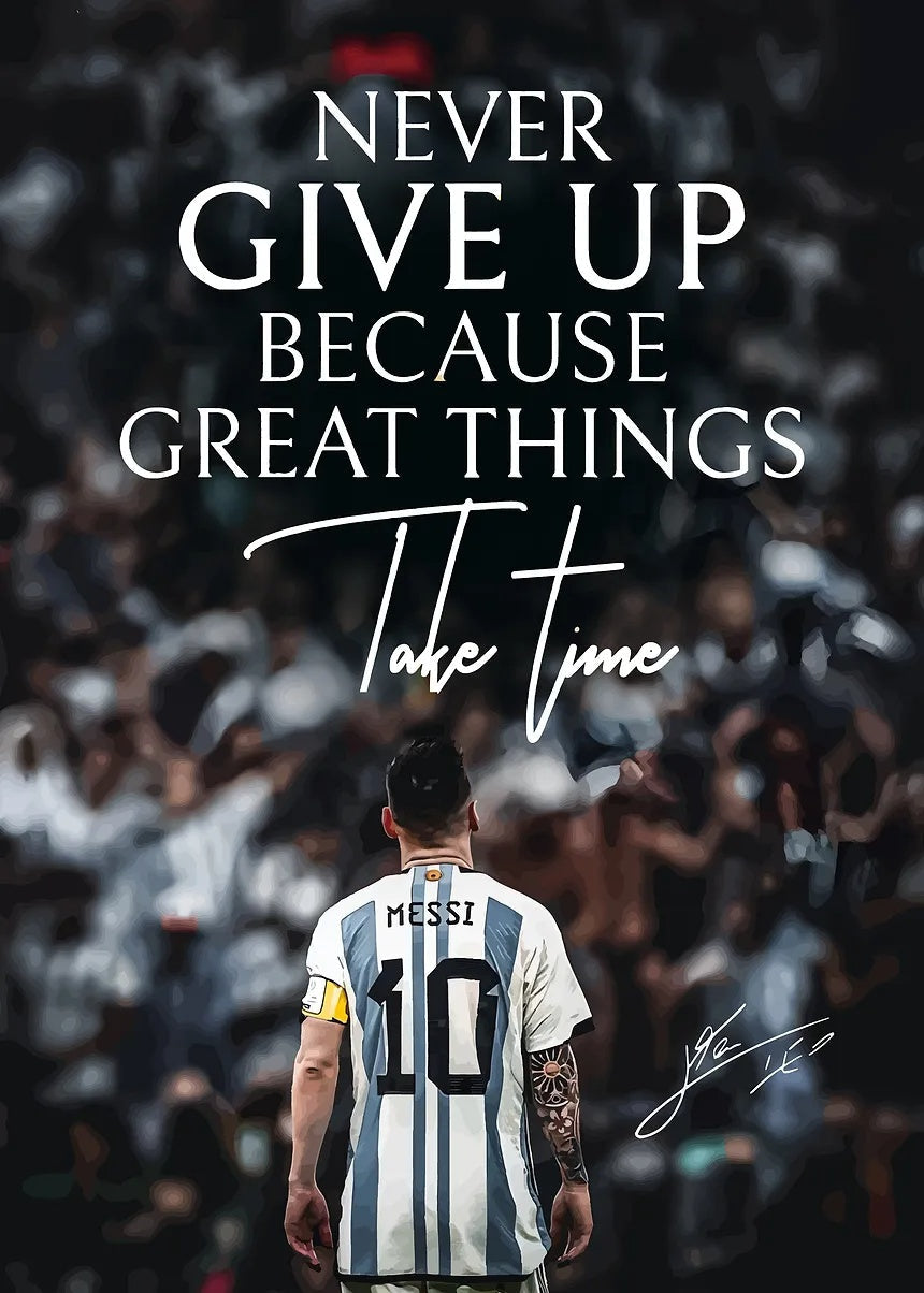 Messi Never Give Up Inspiration metal poster artwork