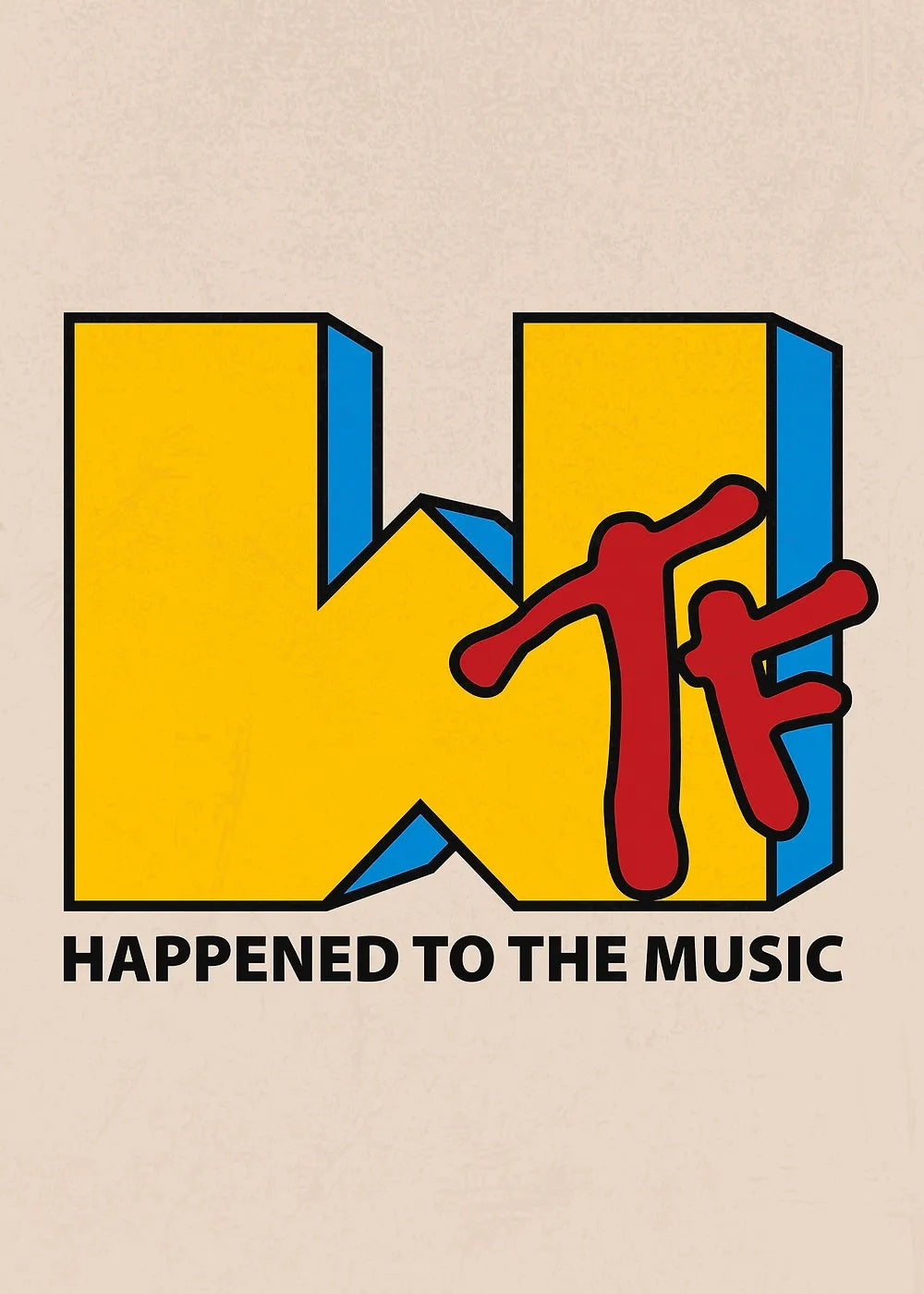 WTF Happened to the Music metal poster artwork